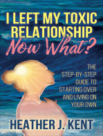 I Left My Toxic Relationship—Now What?