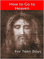How to Go to Heaven for Teen Boys