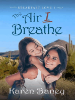 The Air I Breathe: Steadfast Love, #1