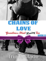 Chains Of Love: Grandmas Need Loving Too, #8