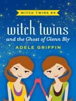Witch Twins and the Ghost of Glenn Bly