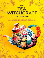 The Tea Witchcraft Grimoire: Your Complete Guide to Tea Magic, Self-Care Brews, and Powerful Healing Potions