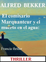 El comisario Marquanteur y el muerto en el agua: Francia thriller