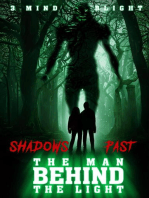 The Man Behind The Light: Shadows Past