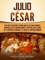 Julio César: Una guía fascinante sobre uno de los más grandes generales de la antigua Roma y su papel en la caída de la República romana y el auge del Imperio romano