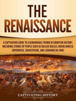 The Renaissance: A Captivating Guide to a Remarkable Period in European History, Including Stories of People Such as Galileo Galilei, Michelangelo, Copernicus, Shakespeare, and Leonardo da Vinci