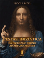 L'Estasi Iniziatica. Da Giordano Bruno ad Arturo Reghini