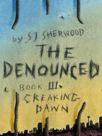 Creaking Dawn: The Denounced, #3