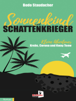 Sonnenkind und Schattenkrieger: Kleine Abenteuer Krebs, Corona und Kway Teow