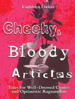 Cheeky, Bloody Articles: Tales for Well-Dressed Cynics and Optimistic Ragamuffins, #1