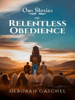Our Stories of Relentless Obedience: Our Stories