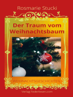 Der Traum vom Weihnachtsbaum: Eine Nikolausgeschichte und neun Weihnachtsgeschichten