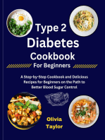 Type 2 Diabetes Cookbook for Beginners: A Step-by-Step Cookbook and Delicious Recipes for Beginners on the Path to Bette