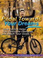 Pedal Towards Your Dreams.