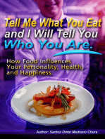 Tell Me What You Eat and I Will Tell You Who You Are.