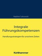 Integrale Führungskompetenzen: Handlungsstrategien für unsichere Zeiten