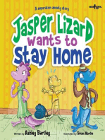 Jasper the Lizard Wants to Stay Home