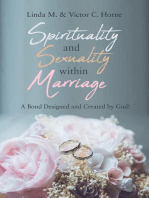 Spirituality and Sexuality Within Marriage: A Bond Designed and Created by God!