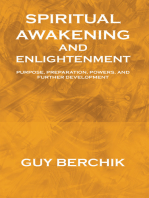 Spiritual Awakening and Enlightenment: Purpose, Preparation, Powers, and Further Development