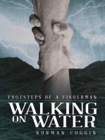 Walking on Water: Footsteps of a Fisherman