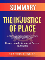 Summary of The Injustice of Place by H. Luke Shaefer, Kathryn Edin, and Timothy Jon Nelson:Uncovering the Legacy of Poverty in America: A Comprehensive Summary