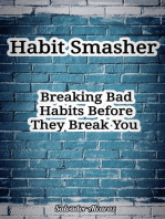 Habit Smasher: Breaking Bad Habits Before They Break You
