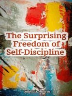 The Surprising Freedom of Self-Discipline