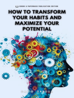 How to Transform Your Habits and Maximize Your Potential