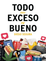 Todo en exceso es bueno: Edición en español