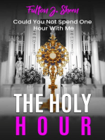 The Holy Hour Prayer Book: Could You Not Watch One Hour With Me?