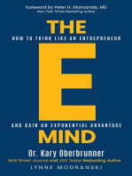 The E-Mind: How to Think Like an Entrepreneur and Gain an Exponential Advantage