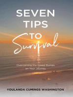 Seven Tips to Survival: Overcoming the Speed Bumps on Your Journey