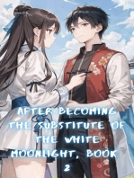 After Becoming the Substitute of the White Moonlight, Book 2: After Becoming the Substitute of the White Moonlight, #2