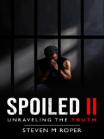 Spoiled II: Unravelling The Truth