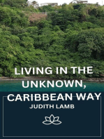Living in the Unknown, Caribbean Way