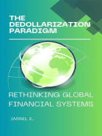 The Dedollarization Paradigm: Rethinking Global Financial Systems