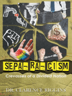 Sepa-ra-cism: Crevasses of Divided Nation