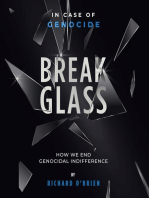 Break Glass: In Case of Genocide - Break Glass. How We End Genocidal Indifference.: In Case of Genocide - Break Glass. How We End Genocidal.