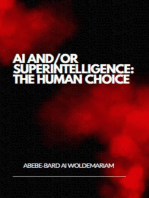 AI and/or Superintelligence: The Human Choice: 1A, #1