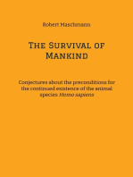 The Survival of Mankind: Conjectures about the preconditions for the continued existence of the animal species Homo sapiens