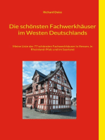 Die schönsten Fachwerkhäuser im Westen Deutschlands: Meine Liste der 77 schönsten Fachwerkhäuser in Hessen, Rheinland-Pfalz und im Saarland