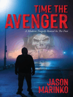 Time The Avenger: A Modern Tragedy Rooted In The Past