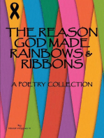 The Reason God Made Rainbows and Ribbons: A Poetry Collection