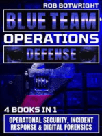 Blue Team Operations: Defense: Operatonal Security, Incident Response & Digital Forensics