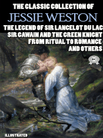The Classic Collection of Jessie Weston. Illustrated: The Legend of Sir Lancelot du Lac, Sir Gawain and the Green Knight, From Ritual to Romance and others