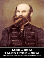 Tales from Jókai: "Ah, thou god—thou God of the Magyars!"