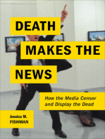 Death Makes the News: How the Media Censor and Display the Dead