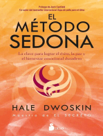 EL METODO SEDONA: LA CLAVE PARA LOGRAR EL EXITO, LA PAZ Y EL BIENESTAR EMOCIONAL DURARERO