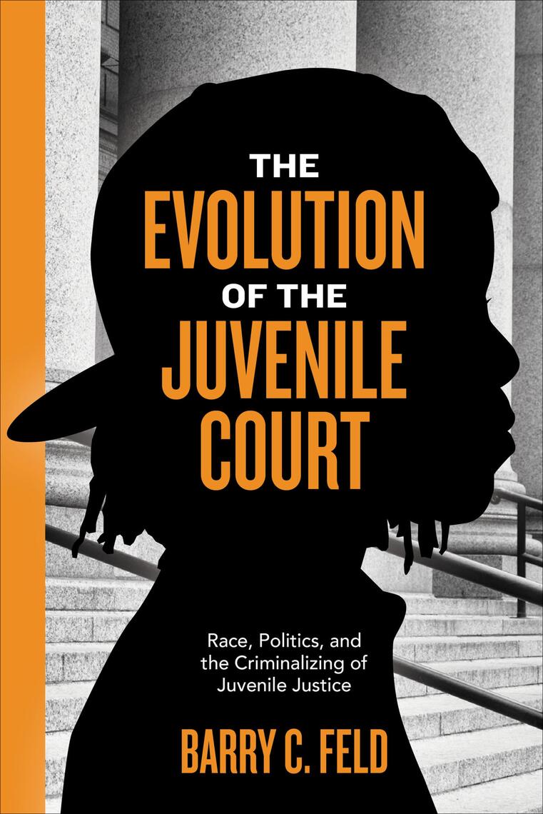 The Evolution of the Juvenile Court by Barry Feld (Ebook) - Read free ...