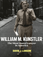 William M. Kunstler: The Most Hated Lawyer in America